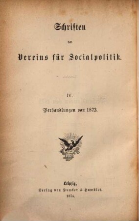 Verhandlungen des Vereins für Socialpolitik am 12. und 13. October 1873 : Auf Grund der stenographischen Niederschrift von Heinrich Koller in Berlin