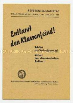 Referentenmaterial der sächsischen SED: Einheit Deutschlands, demokratische Ordnung, Wirtschaftsplan, Maßnahmen gegen Sabotage und Wirtschaftsschädigung