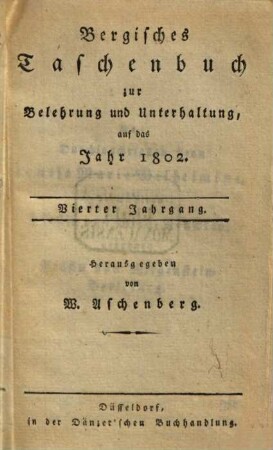 Bergisches Taschenbuch zur Belehrung und Unterhaltung : auf das Jahr ..., 1802