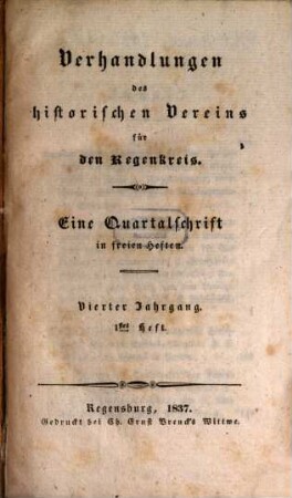 Verhandlungen des Historischen Vereins für den Regenkreis, 4. 1837, H. 1