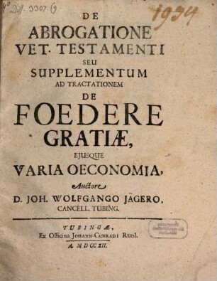 De abrogatione Veteris Testamenti, sue supplementum ad Tractationem de foedere gratiae ...