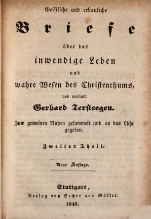 Des gottseligen Arbeiters ein Weinberge des Herrn: Gerhard Tersteegen's (geboren 27. Nov. 1697., gestorben 3. April 1769) gesammelte Schriften. 8,2