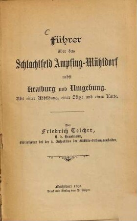 Führer über das Schlachtfeld Ampfing-Mühldorf : nebst Kraiburg und Umgebung