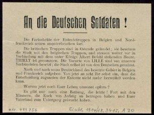 An die Deutschen Soldaten! : Die Fortschritte der Ententetruppen in Belgien und Nordfrankreich setzen ununterbrochen fort ...