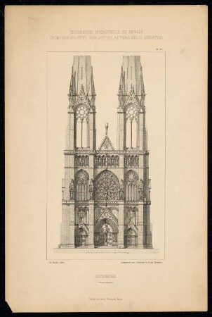 Domkirche: Westseite (aus: C. Schäfer, Die Bauhütte, Entwürfe im Stile des Mittelalters, 1. Bd., 1883, Tafel 25)