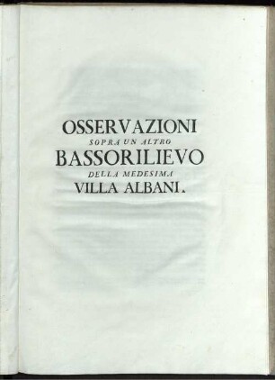 Osservazioni Sopru Un Altro Bassorilievo Della Medesima Villa Albani.