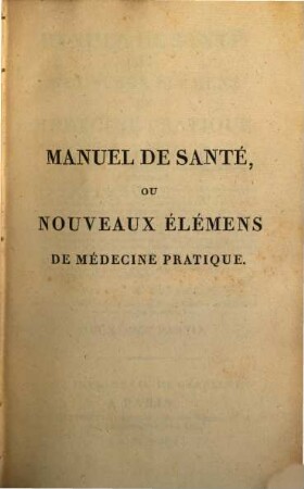 Manuel de santé, ou nouveaux élémens de médicine pratique, 2