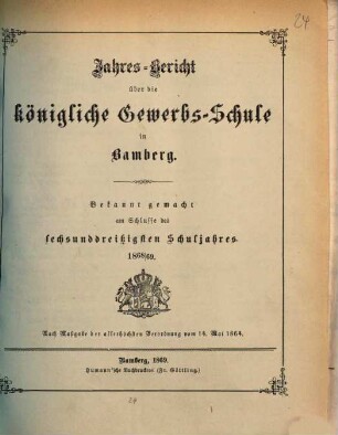 Jahresbericht über die Königliche Gewerbschule in Bamberg. 1868/69 (1869)