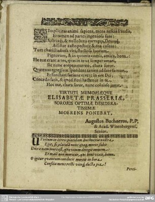 Simplicitas animi sapiens, mens nescia fraudis, Et tamen ad partes ingeniosa suas