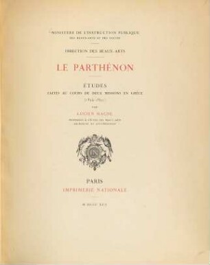 Le Parthénon : études faites au cours de deux missions en Grèce (1894 - 1895)