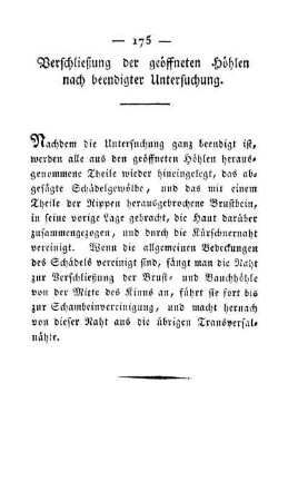 Verschließung der geöffneten Höhlen nach beendigter Untersuchung