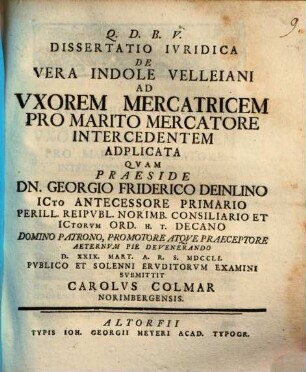 Dissertatio Ivridica De Vera Indole Velleiani Ad Vxorem Mercatricem Pro Marito Mercatore Intercedentem Adplicata