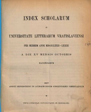 Index lectionvm in Vniversitate Litterarvm Vratislaviensi per ... anni ... habendarvm. 1872/73, 1872/73. Winter
