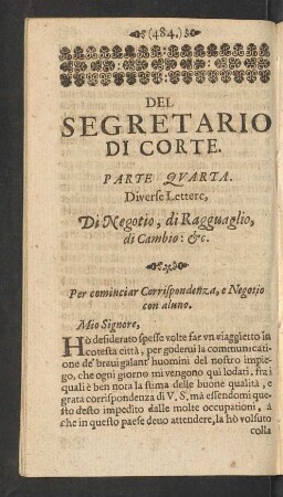 Del Segretario Di Corte. Parte Quarta. Diverse Lettere, Di Negotio, di Ragguaglio, di Cambio: [et]c.