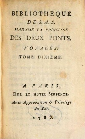 Bibliothèque universelle des dames. Classe 1, Voyages. 10. 1788