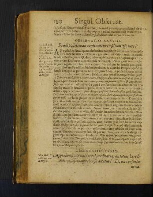 Observatio XXXIX. Apprehensione unius rei haereditariae, antonius haereditatis possessio apptehensa dicatur? Et, an consuetudo valet, quod possessio rerum haereditar. ipso iure in haeredem proximum transeat?