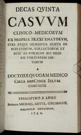 Decas Quinta Casuum Clinico-Medicorum ...
