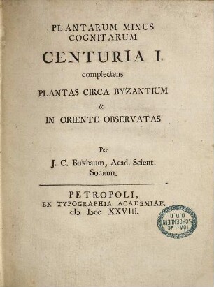 Plantarum minus cognitarum centuria ... : complectens plantas circa Byzantium & in Oriente observatas. 1