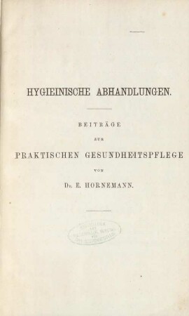 Hygieinische Abhandlungen : Beiträge zur praktischen Gesundheitspflege