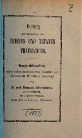 Beitrag zur Behandlung des Trismus und Tetanus traumaticus : Inaug.-Diss. von Würzburg