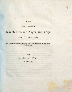 Ueber die fossilen Insectenfresser, Nager und Vögel der Diluvialzeit : mit besonderer Berücksichtigung der Knochenbrekzien an den Mittelmeerküsten