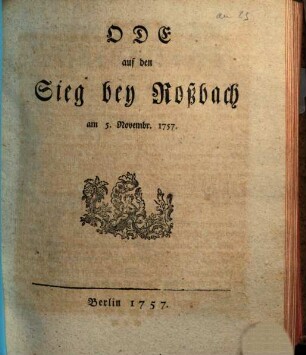 Ode auf den Sieg bey Roßbach : am 5. Novembr. 1757