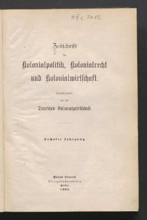 15.1913: Koloniale Monatsblätter : Zeitschr. für Kolonialpolitik, Kolonialrecht u. Kolonialwirtschaft