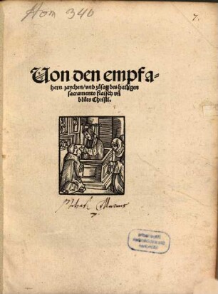 Uon den empfahern zaychen vnd zusag des hailigen sacraments flaisch vn[d] bluts Christi