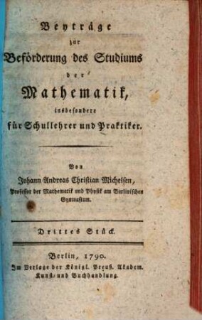 Beyträge zur Beförderung des Studiums der Mathematik : insbesondere für Schullehrer und Praktiker, 1,3