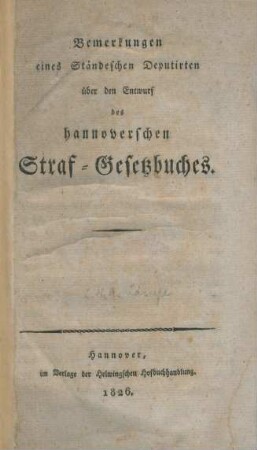 Bemerkungen eines ständeschen Deputirten über den Entwurf des hannoverschen Straf-Gesetzbuches