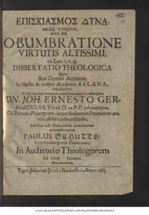 Episkiasmos Dynameōs Ypsistu, Sive De Obumbratione Virtutis Altissimi, ex Luc. 1. v. 35. Dissertatio Theologica