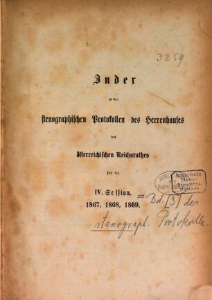 Stenographische Protokolle über die Sitzungen des Herrenhauses des Reichsrates. 1867/69, Bd. [3] = Sess. 4
