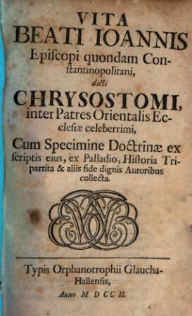 Vita beati Johannis Chrysostomi, Episcopi Constantinopolitani