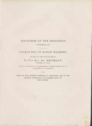 [V.] Discourse of the president, ... Character of Baron Maserses. Award of the Copley Medal to Rev. Dr. Brinkley, ...