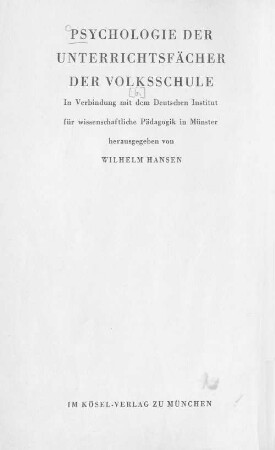 Kind und Musik : psychologische Voraussetzungen des Musikunterrichts in der Volksschule