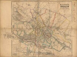Neuester Situations-Plan von Berlin : mit nächster Umgebung und Angabe des Weichbilds und Polizei-Bezirksgrenzen