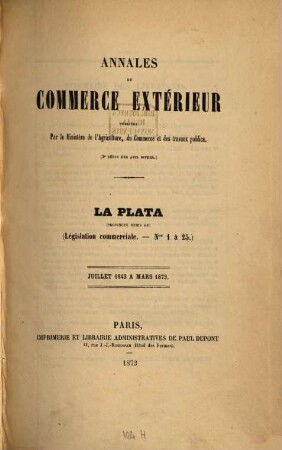 Annales du commerce extérieur. La Plata. Législation commerciale. 1/25. 1843/73 (1873)