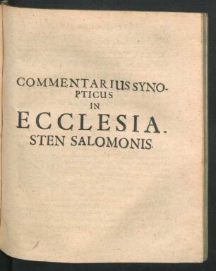 Commentarius Synopticus In Ecclesiasten Salomonis.