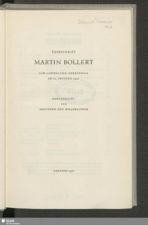 Festschrift, Martin Bollert zum achtzigsten Geburtstag am 11. Oktober 1956 : dargebracht von Freunden und Mitarbeitern