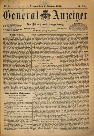 General-Anzeiger für Fürth und Umgebung : (Fürther neueste Nachrichten) ; (Fürther Abendzeitung) ; unabhängige Zeitung für jedermann. 1891,1/6 = Jg. 27