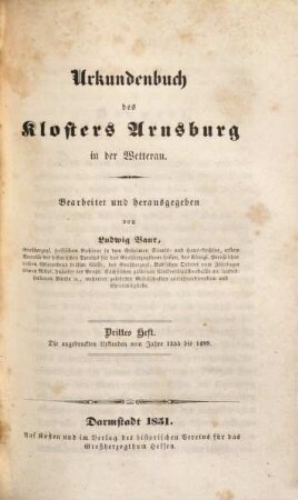 Urkundenbuch des Klosters Arnsburg in der Wetterau, 3. Die ungedruckten Urkunden des 12ten, 13ten, 14ten und 15ten Jahrhunderts des Klosters enthaltend