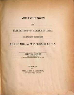 Abhandlungen der Bayerischen Akademie der Wissenschaften, Mathematisch-Physikalische Klasse. 11, 40 = 11. 1871/74