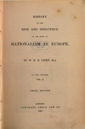 History of the rise and influence of the spirit of rationalism in Europe, 2
