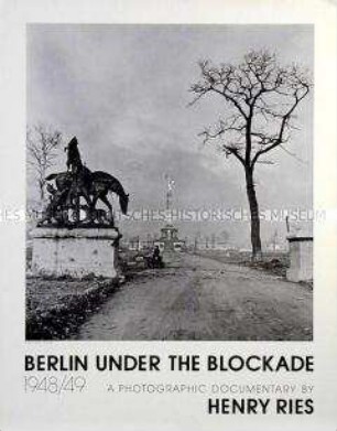 Plakat zu einer Fotoausstellung von Henry Ries über die Berlin-Blockade