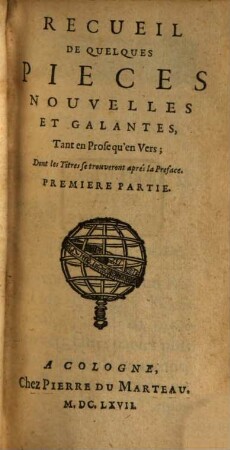 Recueil De Quelques Pieces Nouvelles Et Galantes, : Tant en Prose qu'en Vers ..., 1