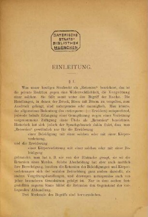 Die geschichtliche Entwickelung der Retorsion und Kompensation von Beleidigungen und Körperverletzungen im römischen und kanonischen Recht und in der italienischen Wissenschaft bis zum Beginn des 17. Jahrhunderts