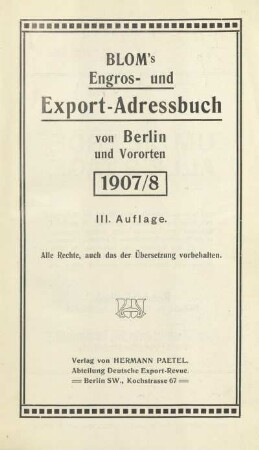 3.1907/1908: Blom's Engros- und Export-Adressbuch von Berlin und Vororten
