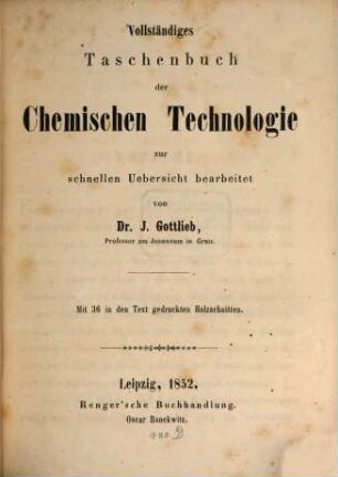 Vollständiges Taschenbuch der chemischen Technologie : zur schnellen Übersicht bearbeitet