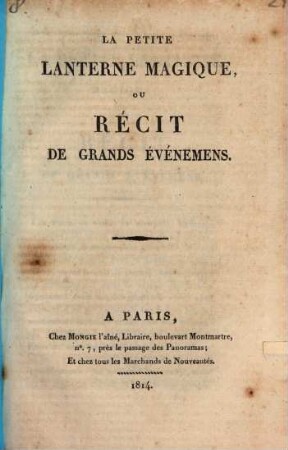 La petite lanterne magique, ou récit de grands événemens