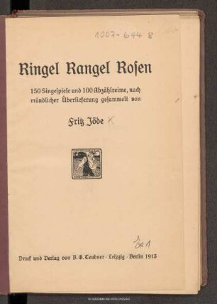 Ringel Rangel Rosen : 150 Singespiele und 100 Abzählreime, nach mündlicher Überlieferung